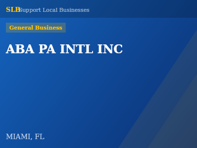ABA PA INTL INC — General Business in MIAMI, FL