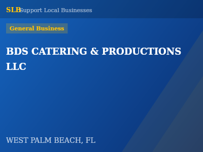 BDS CATERING & PRODUCTIONS LLC — General Business in WEST PALM BEACH, FL