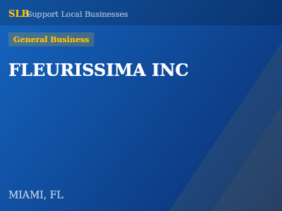 FLEURISSIMA INC — General Business in MIAMI, FL