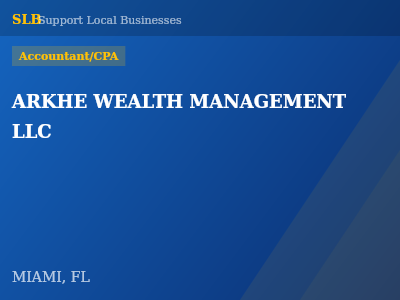 ARKHE WEALTH MANAGEMENT LLC — Accountant/CPA in MIAMI, FL