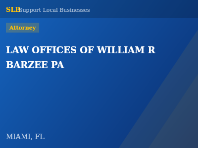 LAW OFFICES OF WILLIAM R BARZEE PA — Attorney in MIAMI, FL