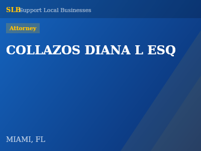 COLLAZOS DIANA L ESQ — Attorney in MIAMI, FL