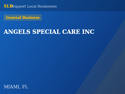 ANGELS SPECIAL CARE INC — General Business in MIAMI, FL