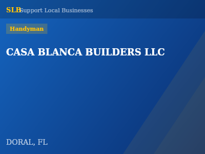 CASA BLANCA BUILDERS LLC — Handyman in DORAL, FL
