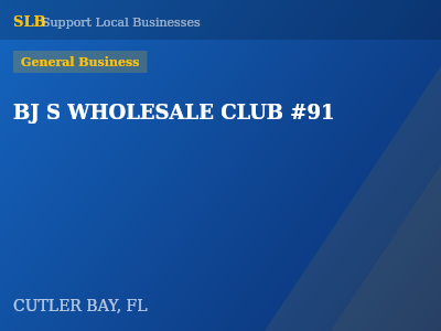 BJ S WHOLESALE CLUB #91 — General Business in CUTLER BAY, FL