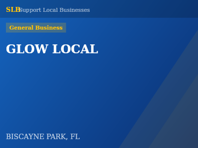 GLOW LOCAL — General Business in BISCAYNE PARK, FL