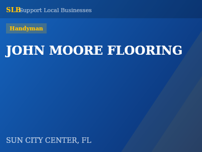 JOHN MOORE FLOORING — Handyman in SUN CITY CENTER, FL