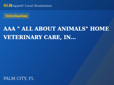 AAA " ALL ABOUT ANIMALS" HOME VETERINARY CARE, INC. — Veterinarian in PALM CITY, FL