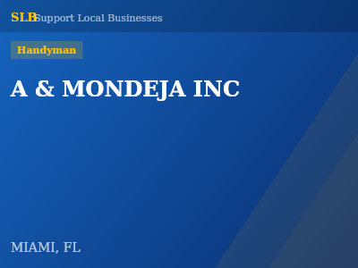 A & MONDEJA INC — Handyman in MIAMI, FL