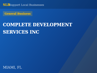 COMPLETE DEVELOPMENT SERVICES INC — General Business in MIAMI, FL