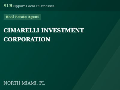 CIMARELLI INVESTMENT CORPORATION — Real Estate Agent in NORTH MIAMI, FL