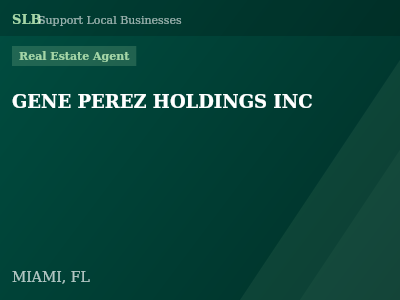GENE PEREZ HOLDINGS INC — Real Estate Agent in MIAMI, FL