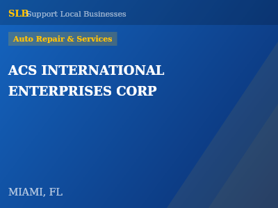 ACS INTERNATIONAL ENTERPRISES CORP — Auto Repair & Services in MIAMI, FL