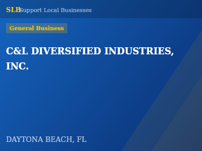 C&L DIVERSIFIED INDUSTRIES, INC. — General Business in DAYTONA BEACH, FL