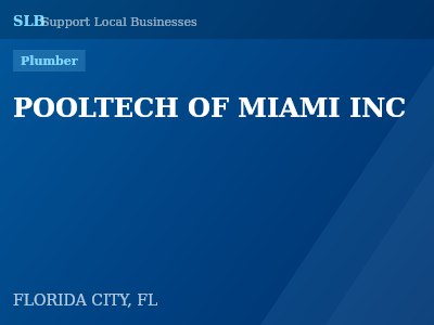 POOLTECH OF MIAMI INC — Plumber in FLORIDA CITY, FL