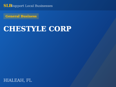 CHESTYLE CORP — General Business in HIALEAH, FL