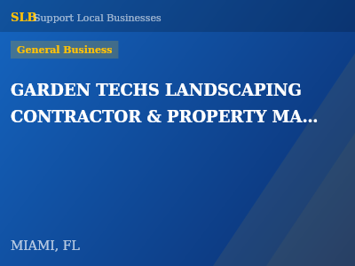 GARDEN TECHS LANDSCAPING CONTRACTOR & PROPERTY MAINTENANCE INC — General Business in MIAMI, FL