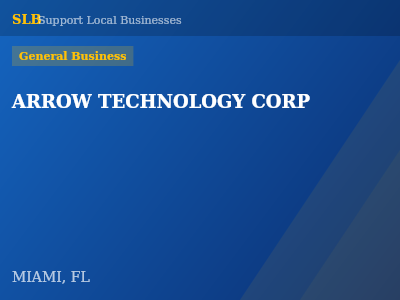 ARROW TECHNOLOGY CORP — General Business in MIAMI, FL