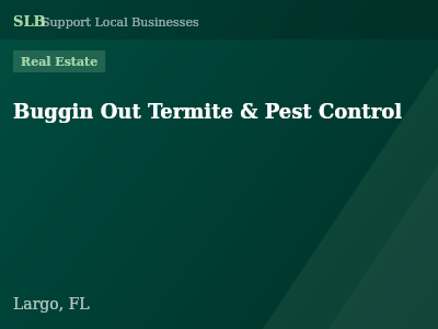 Buggin Out Termite & Pest Control — Real Estate in Largo, FL