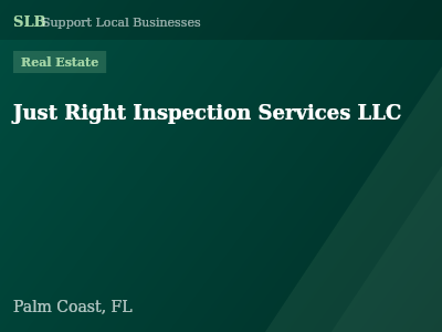Just Right Inspection Services LLC — Real Estate in Palm Coast, FL