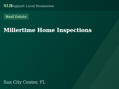 Millertime Home Inspections — Real Estate in Sun City Center, FL