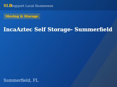 IncaAztec Self Storage- Summerfield — Moving & Storage in Summerfield, FL