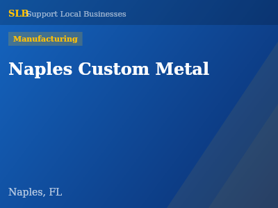 Naples Custom Metal — Manufacturing in Naples, FL