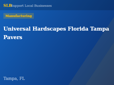 Universal Hardscapes Florida Tampa Pavers — Manufacturing in Tampa, FL