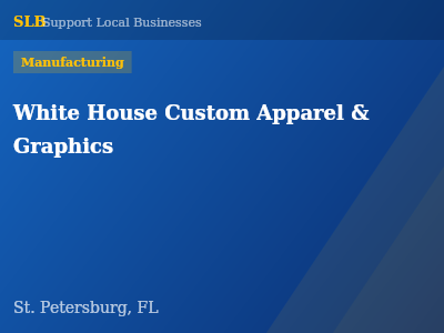 White House Custom Apparel & Graphics — Manufacturing in St. Petersburg, FL