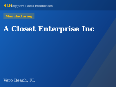 A Closet Enterprise Inc — Manufacturing in Vero Beach, FL