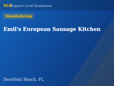 Emil's European Sausage Kitchen — Manufacturing in Deerfield Beach, FL