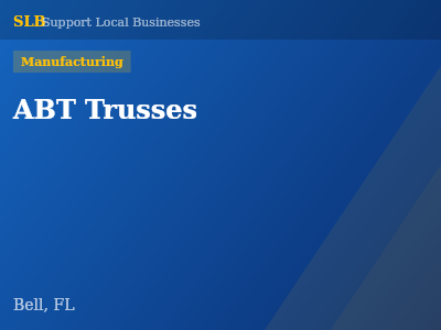 ABT Trusses — Manufacturing in Bell, FL