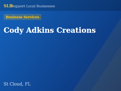 Cody Adkins Creations — Business Services in St Cloud, FL