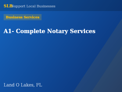 A1- Complete Notary Services — Business Services in Land O Lakes, FL