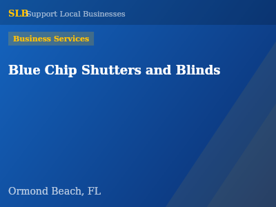 Blue Chip Shutters and Blinds — Business Services in Ormond Beach, FL