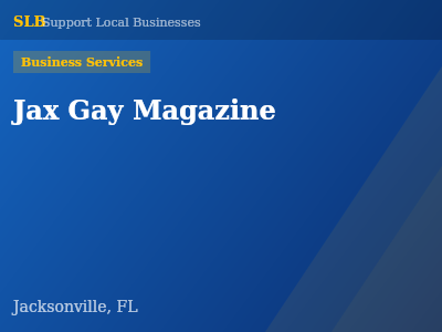 Jax Gay Magazine — Business Services in Jacksonville, FL
