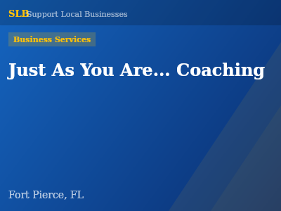 Just As You Are... Coaching — Business Services in Fort Pierce, FL