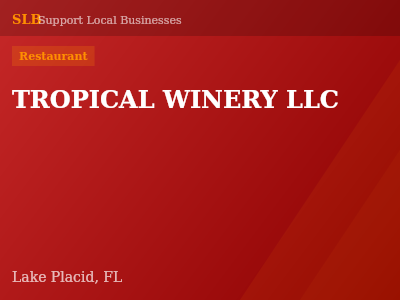 TROPICAL WINERY LLC — Restaurant in Lake Placid, FL
