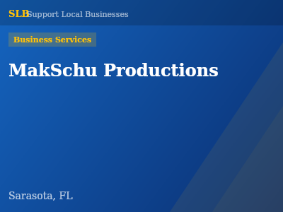 MakSchu Productions — Business Services in Sarasota, FL