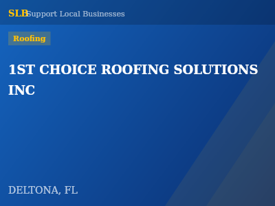 1ST CHOICE ROOFING SOLUTIONS INC — Roofing in DELTONA, FL