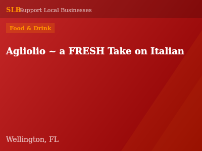 Agliolio ~ a FRESH Take on Italian — Food & Drink in Wellington, FL