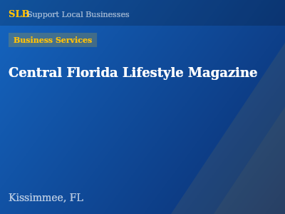 Central Florida Lifestyle Magazine — Business Services in Kissimmee, FL