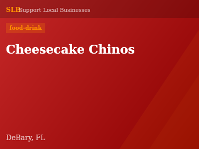 Cheesecake Chinos — food-drink in DeBary, FL