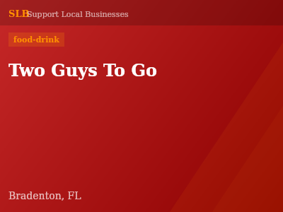 Two Guys To Go — food-drink in Bradenton, FL