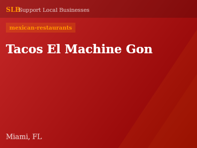 Tacos El Machine Gon — mexican-restaurants in Miami, FL
