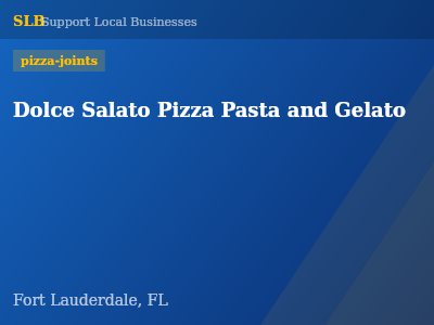 Dolce Salato Pizza Pasta and Gelato — pizza-joints in Fort Lauderdale, FL