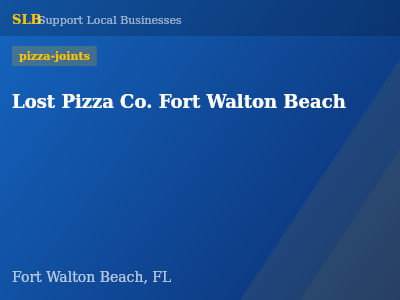 Lost Pizza Co. Fort Walton Beach — pizza-joints in Fort Walton Beach, FL