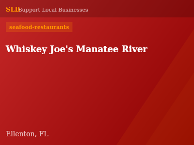 Whiskey Joe's Manatee River — seafood-restaurants in Ellenton, FL