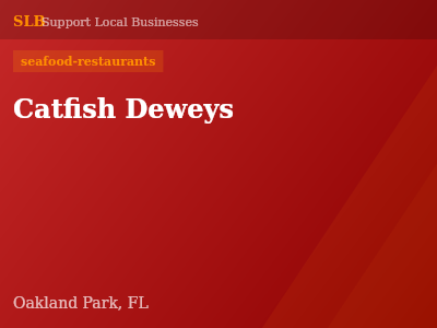 Catfish Deweys — seafood-restaurants in Oakland Park, FL