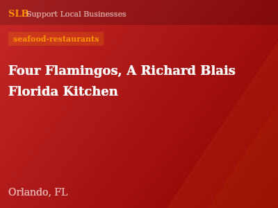 Four Flamingos, A Richard Blais Florida Kitchen — seafood-restaurants in Orlando, FL